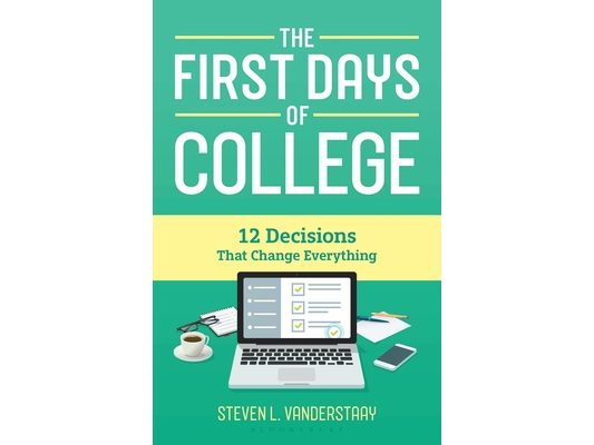 The First Days of College: 12 Decisions That Change Everything