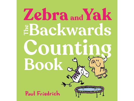 Zebra and Yak: The Backwards Counting Book