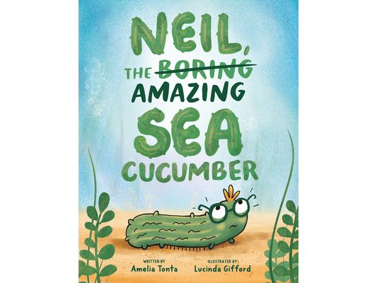 Neil, the Amazing Sea Cucumber
