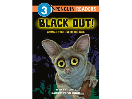 Black Out!: Animals That Live in the Dark: Animals That Live in the Dark