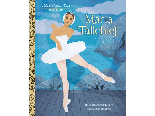 Maria Tallchief: A Little Golden Book Biography