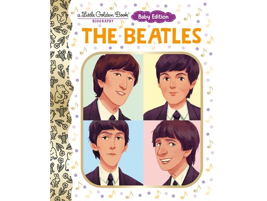 The Beatles: Baby Edition (a Little Golden Book Biography)