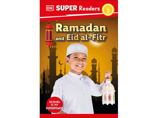 DK Super Readers Level 2 Ramadan and Eid Al-Fitr