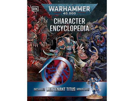Warhammer 40,000 Character Encyclopedia: Includes Lieutenant Titus Miniature