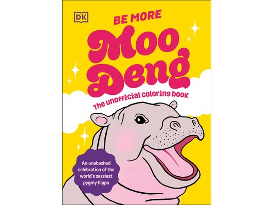 Be More Moo Deng: The Unofficial Coloring Book