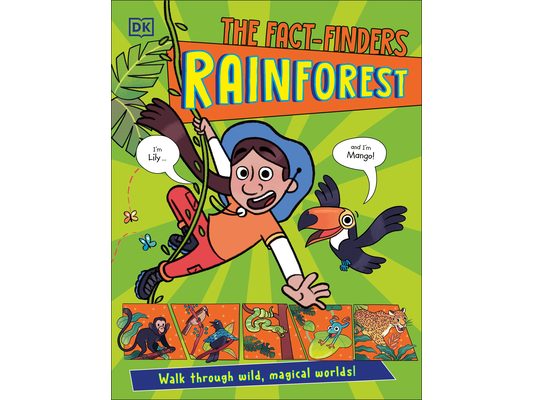 The Fact-Finders Rainforest: Walk Through Wild, Magical Worlds!