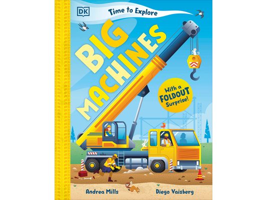 Time to Explore Big Machines: With a Foldout Surprise!