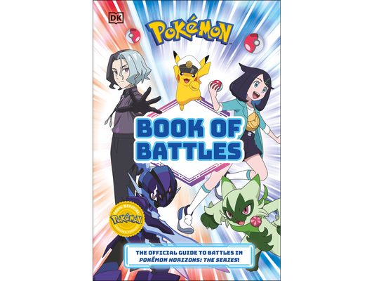 Pokã(c)Mon Book of Battles: The Official Guide to Battles in Pokã(c)Mon Horizons the Series