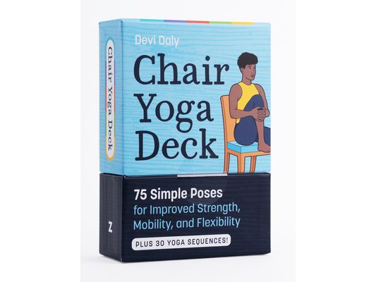 Chair Yoga Deck: 75 Simple Poses for Improved Strength, Mobility, and Flexibility