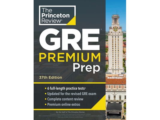 Princeton Review GRE Premium Prep, 37th Edition: 6 Practice Tests + Review & Techniques + Online Tools