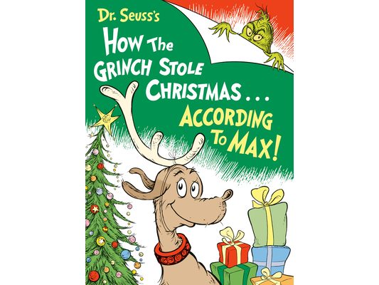 Dr. Seuss's How the Grinch Stole Christmas...According to Max!