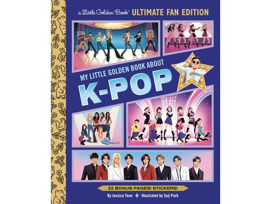 My Little Golden Book about K-Pop Ultimate Fan Edition: 22 Bonus Pages! Stickers!