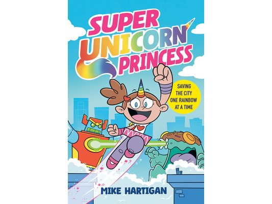 Super Unicorn Princess: A Graphic Novel