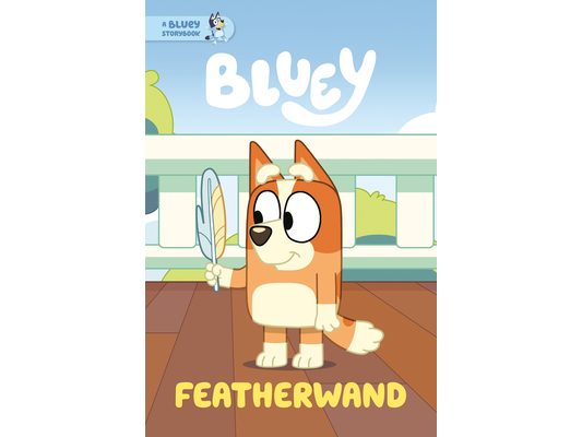 Featherwand: A Bluey Storybook