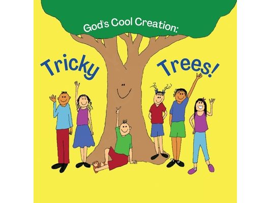 Tricky Trees: God's Cool Creation