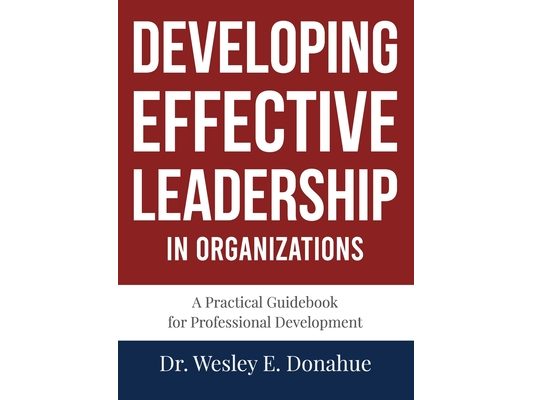 Developing Effective Leadership in Organizations
