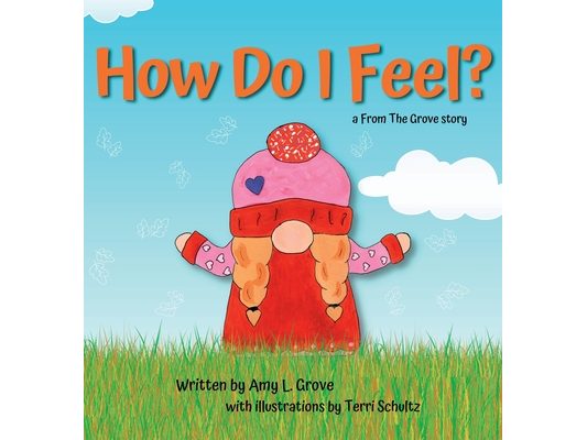 How Do I Feel? a From The Grove story