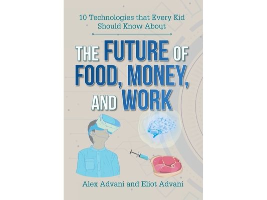 The Future of Food, Money, and Work
