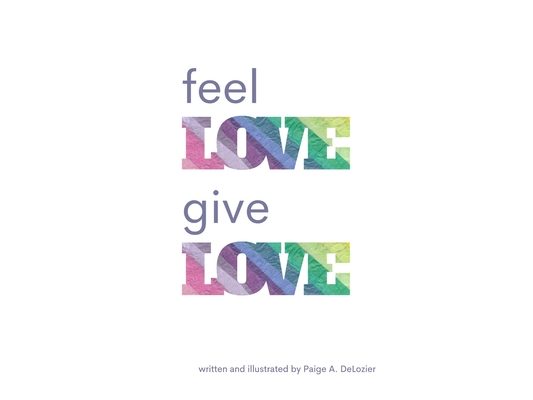 Feel Love, Give Love