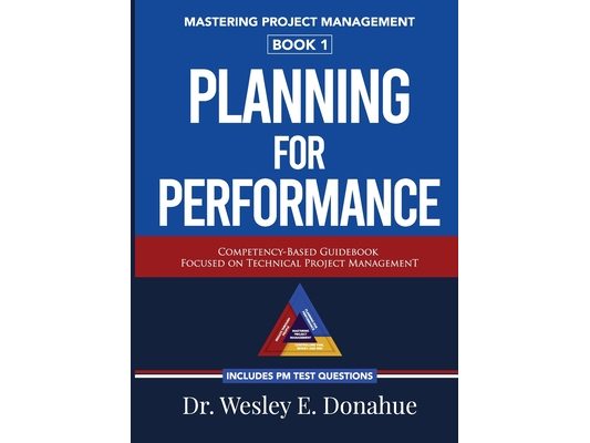 Mastering Project Management: Planning For Performance