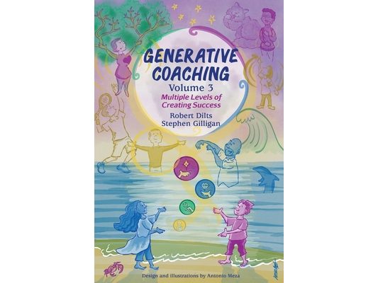 Generative Coaching Volume 3: Multiple Levels of Creating Success