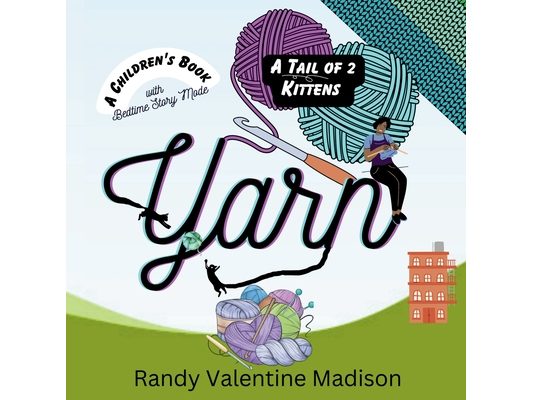 Yarn: A Tail of 2 Kittens - (A Children's Book) with Bedtime Story Mode
