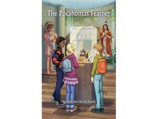 The Pocahontas Feather: A Shockoe Slip Gang Mystery