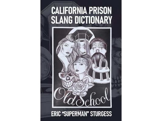 California Prison Slang Dictionary