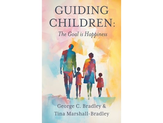 Guiding Children: The Goal is Happiness