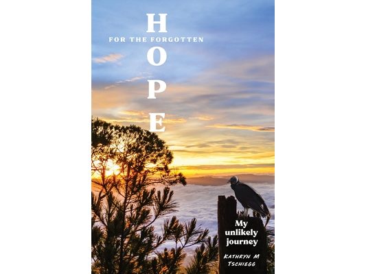 Hope for the forgotten...My Unlikely Journey