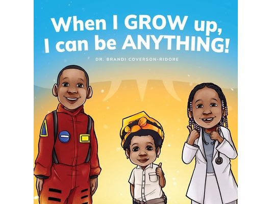 When I Grow Up, I can be Anything!