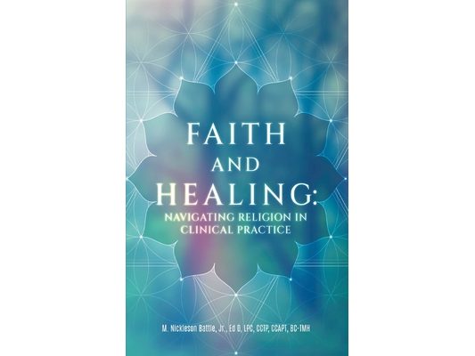 Faith and Healing: Navigating Religion In Clinical Practice