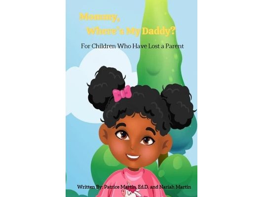 Mommy, Where's My Daddy?: For Children Who Have Lost a Parent