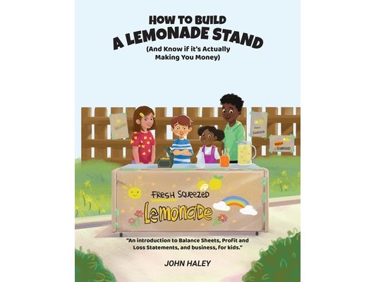 How to Build a Lemonade Stand: (And Know if It's Actually Making You Money)