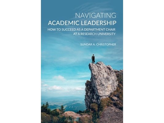 Navigating Academic Leadership: How to Succeed as a Department Chair at a Research University