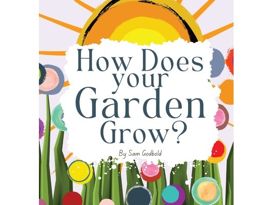 How Does Your Garden Grow?