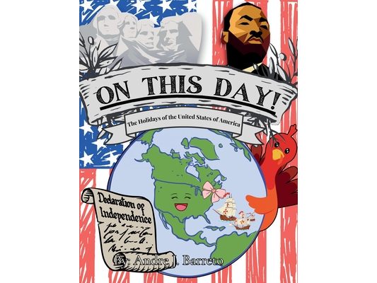 On This Day!: The Holidays of the United States of America