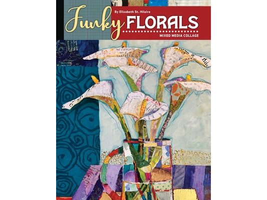 Funky Florals: Mixed Media Collage