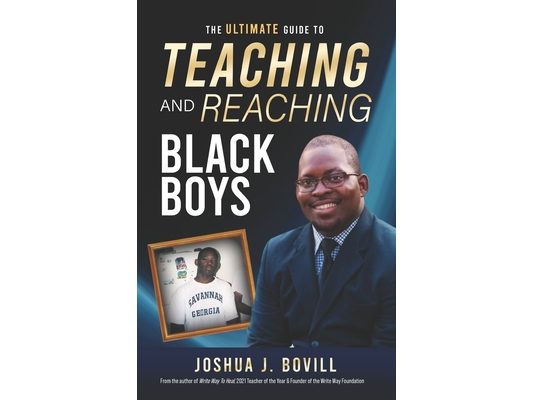 The Ultimate Guide to Teaching and Reaching Black Boys
