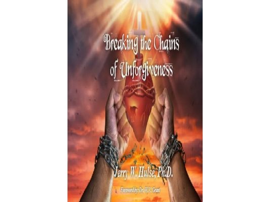 Breaking the Chains of Unforgiveness/Revised Edition