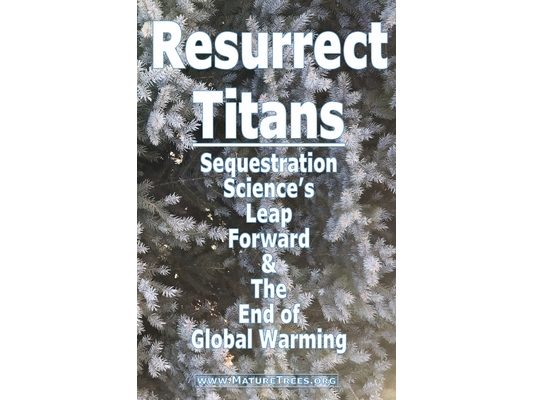 Resurrect Titans Sequestration Science's Leap Forward & The End of Global Warming