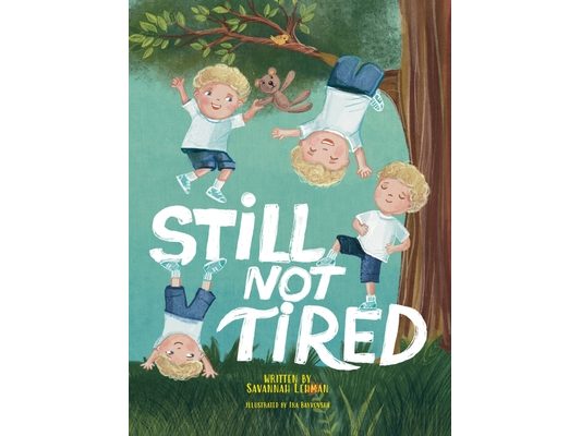 Still Not Tired