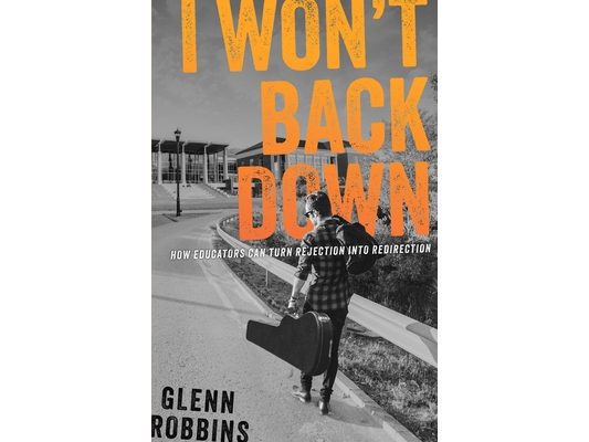 I Won't Back Down: How Educators Can Turn Rejection Into Redirection