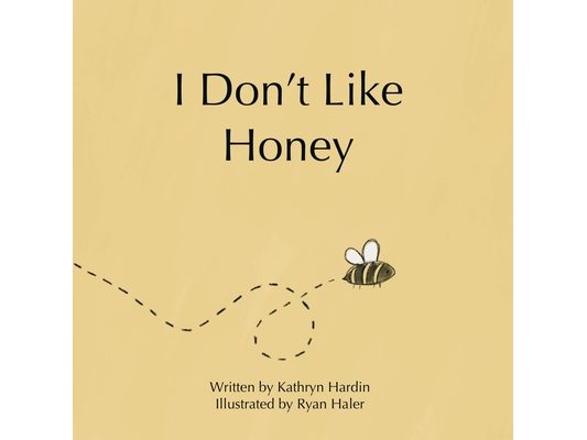 I Don't Like Honey