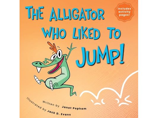 The Alligator Who Liked To Jump!