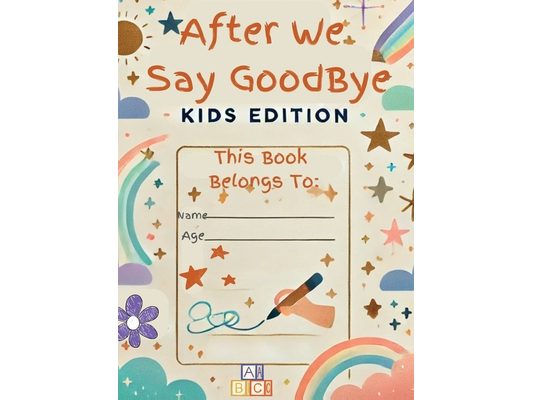 After We Say Goodbye Kids Edition