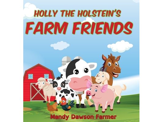 Holly the Holstein's Farm Friends