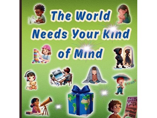The World Needs Your Kind of Mind: A Love Letter to the "Different" Thinkers