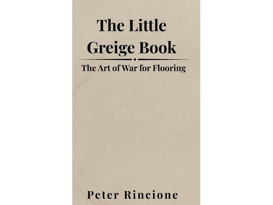 The Little Greige Book: The Art of War for Flooring