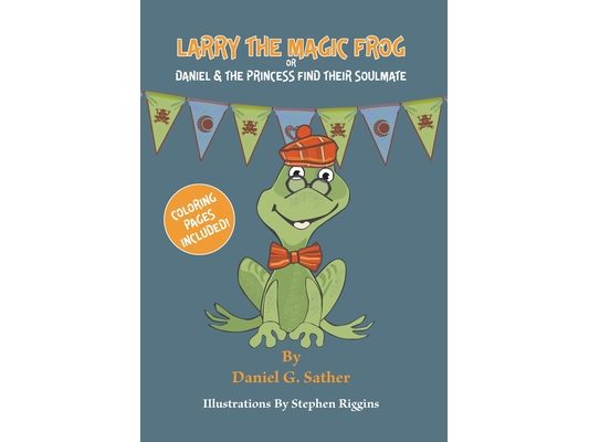 Larry the Magic Frog: Daniel & The Princess Find Their Soulmate